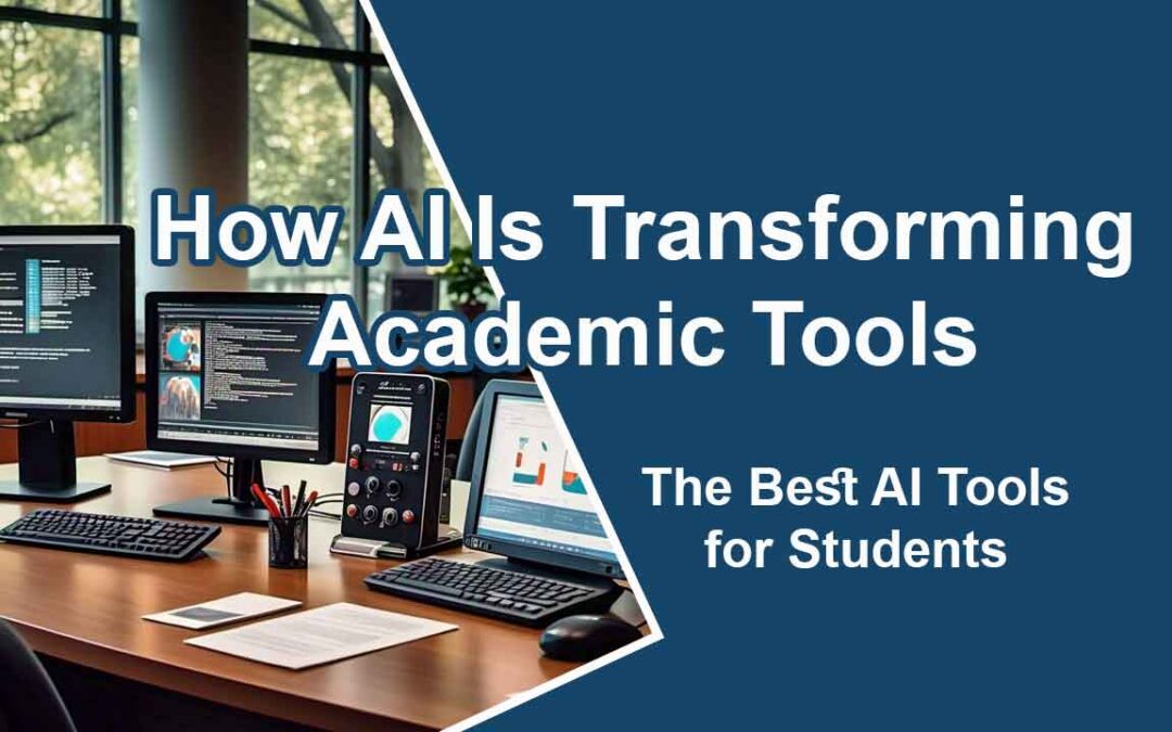 How AI Is Transforming The Best AI Tools for Students  In Academic Fields
